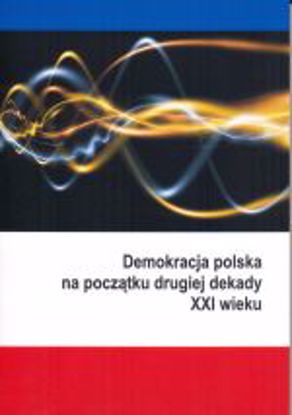 Obrazek Demokracja polska na początku drugiej dekady XXI wieku