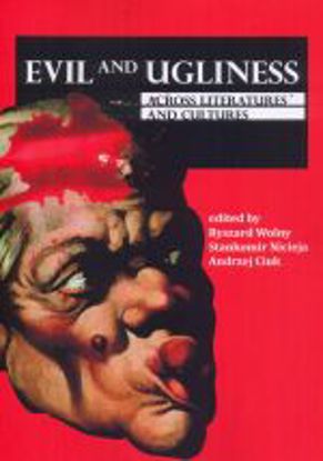 Obrazek Evil and Ugliness across Literatures and Cultures