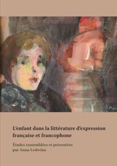 Obrazek L’enfant dans la littérature d’expression française et francophone 