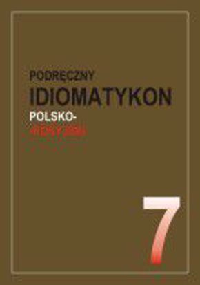 Obrazek Podręczny idiomatykon polsko-rosyjski, z. 07