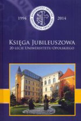 Obrazek Księga Jubileuszowa 20-lecia Uniwersytetu Opolskiego