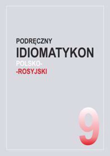 Obrazek Podręczny idiomatykon polsko-rosyjski, z. 09