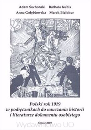 Obrazek Polski rok 1919 w podręcznikach do nauczania historii i literaturze dokumentu osobistego