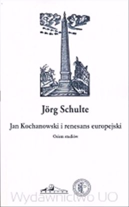 Obrazek Jan Kochanowski i renesans europejski. Osiem studiów