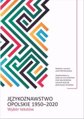 Obrazek Językoznawstwo opolskie 1950-2020. Wybór tekstów