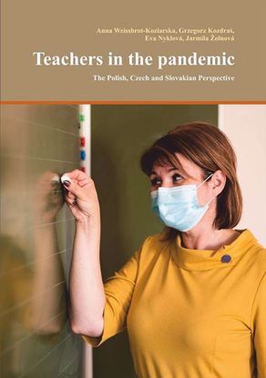 Obrazek Teachers in the pandemic. The Polish, Czech and Slovakian perspective. (WERSJA ELEKTRONICZNA)